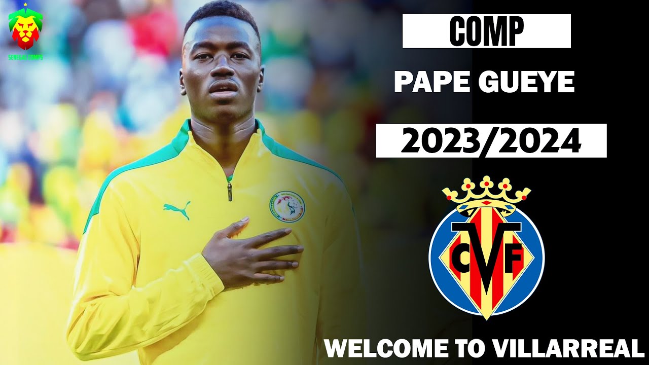 Villarreal officialise Pape Gueye